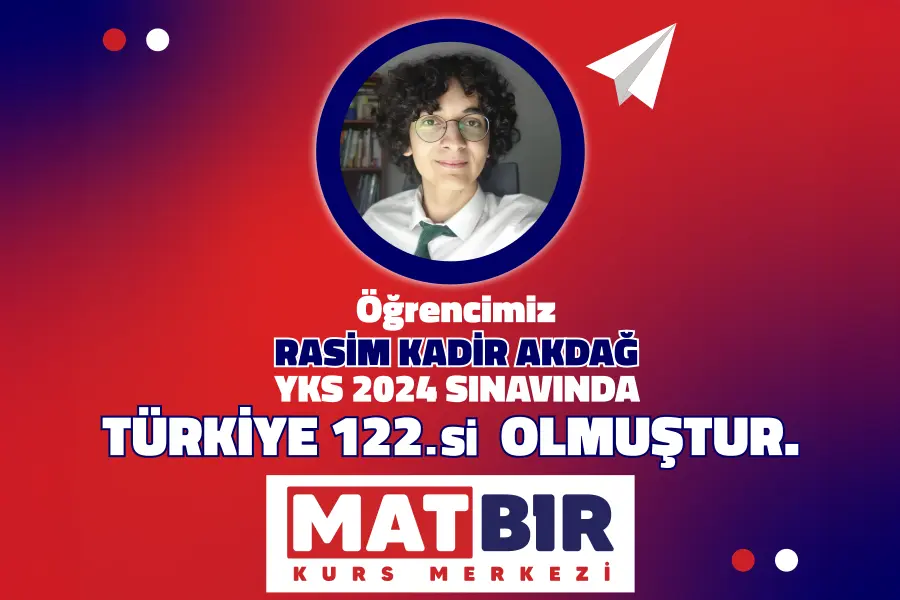 YKS 2024 Türkiye 122.si - Matbir Başarısı